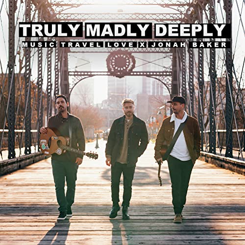 Music Travel Love Truly Madly Deeply