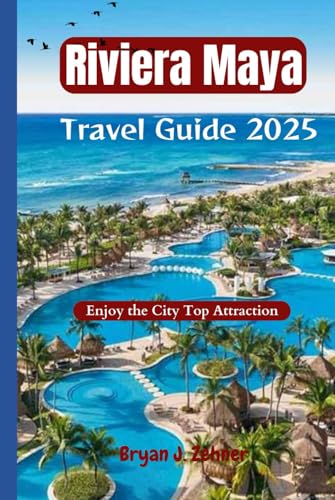 Travel Packages to Riviera Maya Mexico: Ultimate Guide to Top Attractions