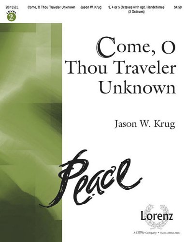 Come O Thou Traveler Unknown