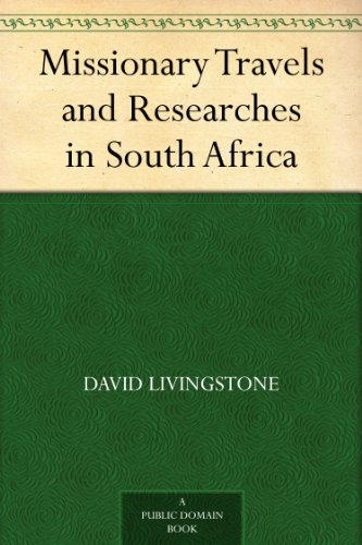 Missionary Travels And Researches in South Africa