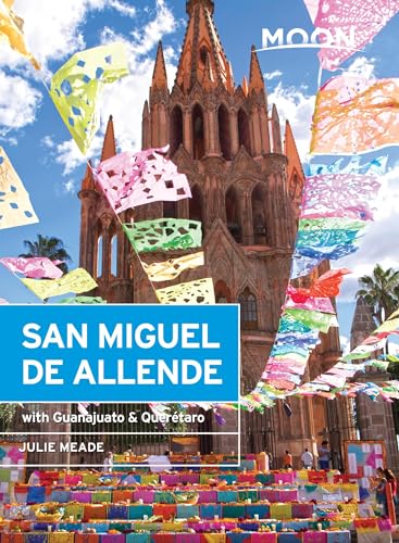 Travel And Leisure San Miguel De Allende: Ultimate Explorer’s Guide