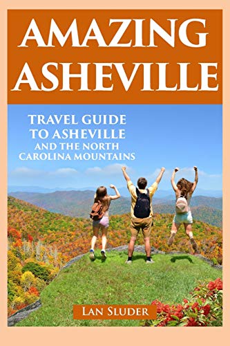 Travel Deals to Asheville NC: Explore Top Guides and Mountain Adventures