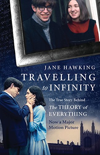 Travelling to Infinity My Life With Stephen: A Journey Through Genius